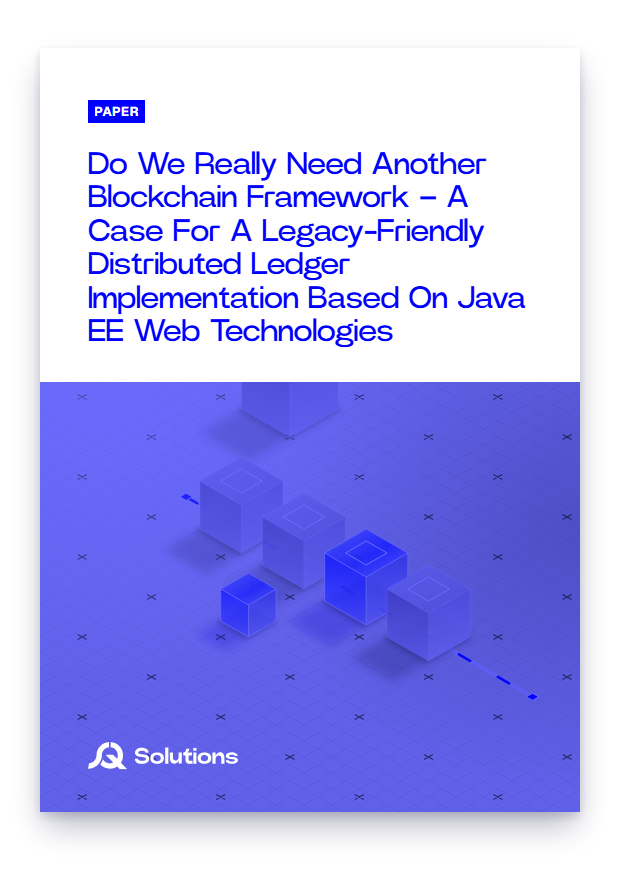 Do We Really Need Another Blockchain Framework - A Case For A Legacy-Friendly Distributed Ledger Implementation Based On Java EE Web Technologies