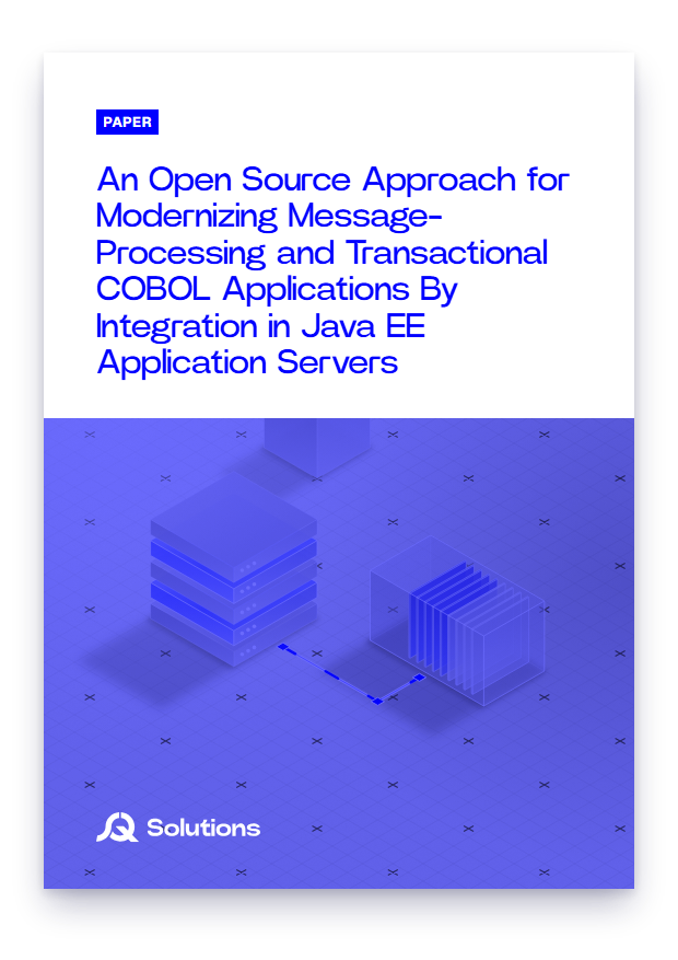 An Open Source Approach for Modernizing Message-Processing and Transactional COBOL Applications By Integration in Java EE Application Servers